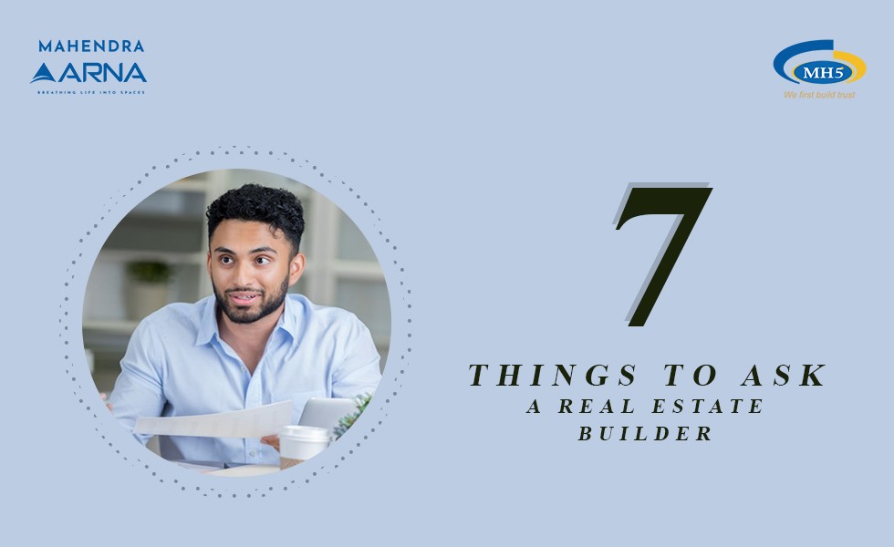 7 Important Things To Ask A Real Estate Builder Before Buying A Flat In Bangalore