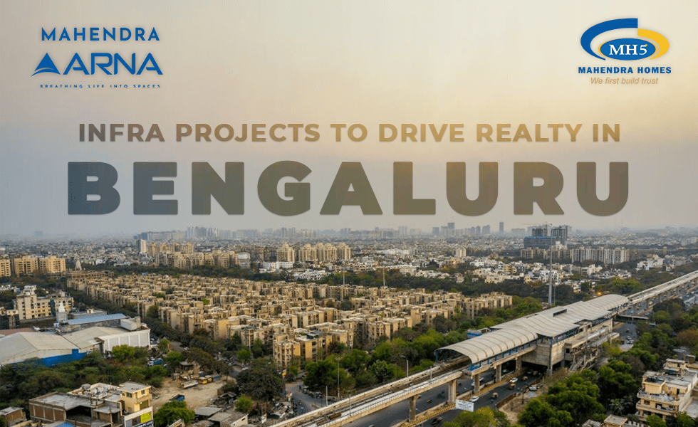 What are the Infra Projects to Drive Bangalore Realty in 2021?