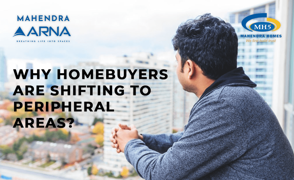 Why are Homebuyers Shifting to Peripheral Areas?