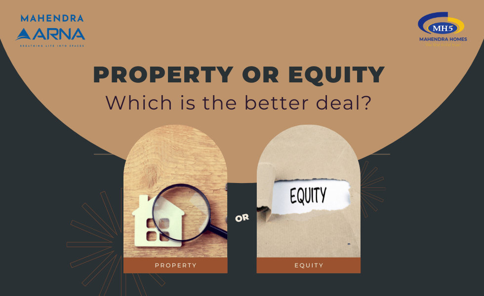 Which is the better deal “Property” vs “Equity” For Investment?