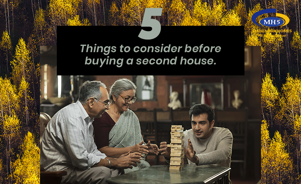 5 Things To Remember Before Buying A Second Home