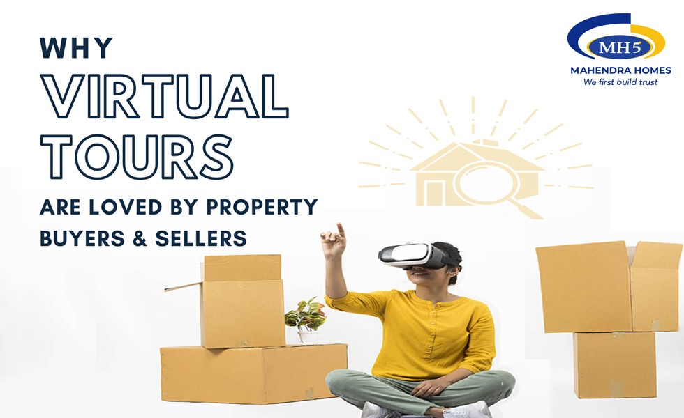 Why Virtual tours are loved by property buyers and sellers?