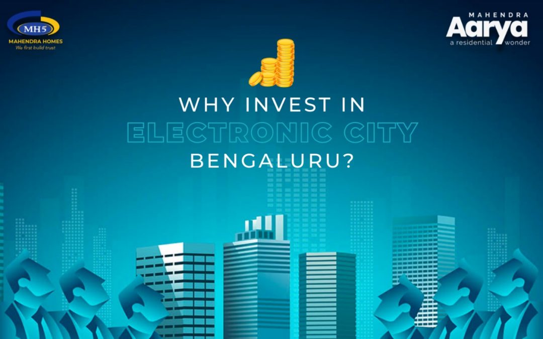 Why invest in Electronic City Bangalore?