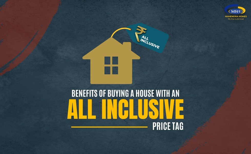 Advantages Of Buying A House With An All-Inclusive Price Tag