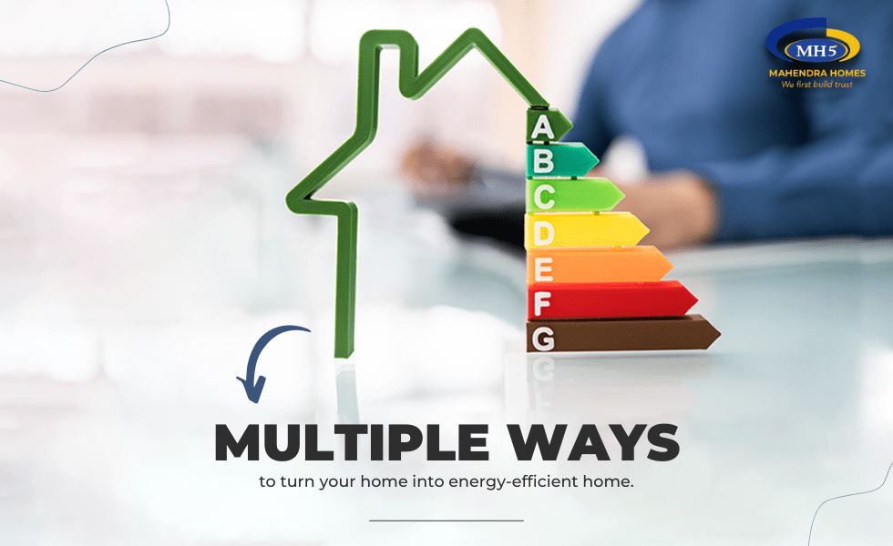 Do you Know About Multiple Ways to Turn Your Home into Energy Efficient Home?