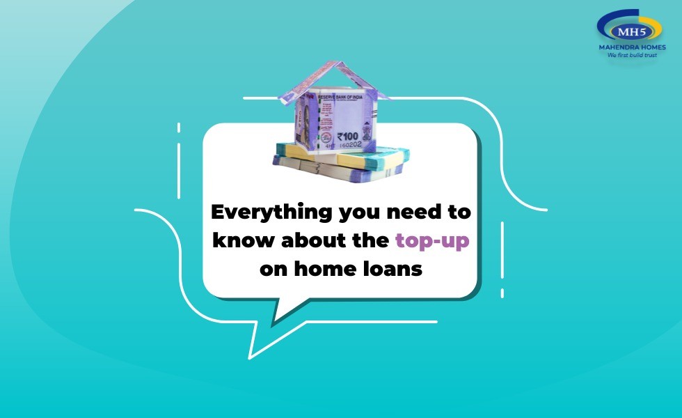 Everything You Need To Know About The Top Up Home Loans