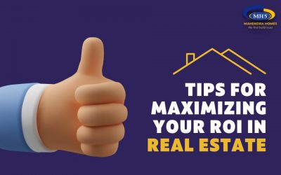 Tips for Maximizing Your Return on Investment in Real Estate