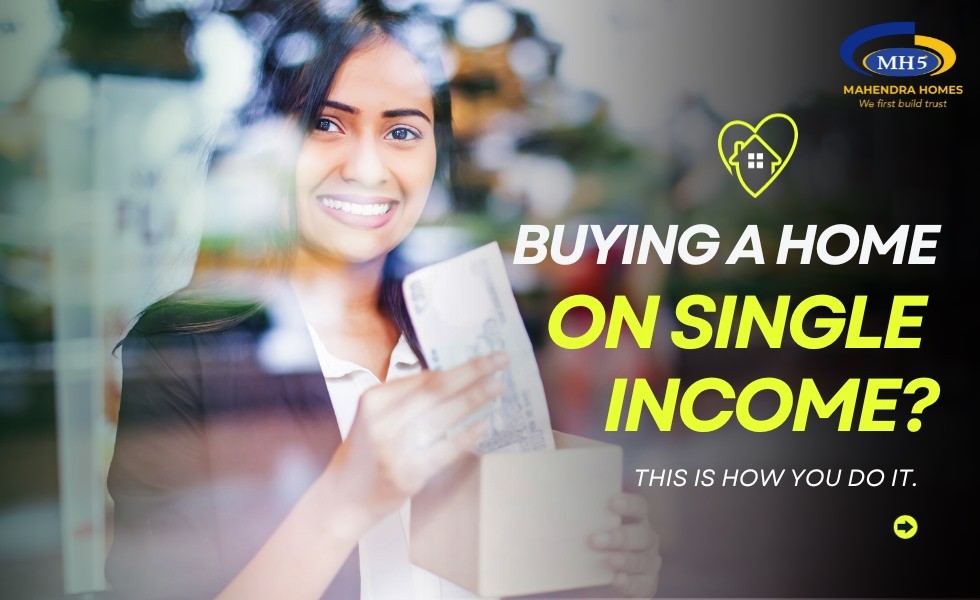How to Buy a 2 BHK in Electronic City on a Single Income?