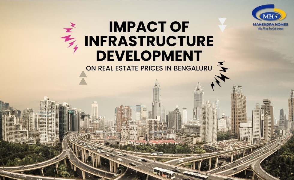 The Impact of Infrastructure Developments on Real Estate Prices in Bangalore