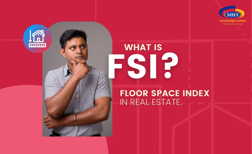What is FSI (Floor Space Index) in Real Estate?