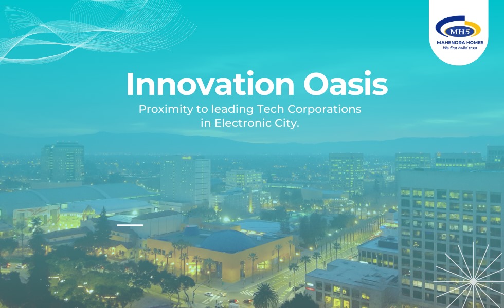 Innovation Oasis: Proximity to Leading Tech Corporations in Electronic City