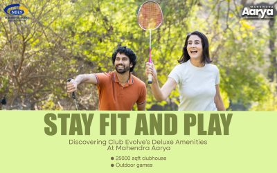 Stay Fit and Play: Discovering Club Evolve’s Deluxe Amenities at Mahendra Aarya
