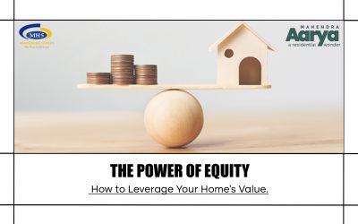 The Power of Equity: How to Leverage Your Home’s Value
