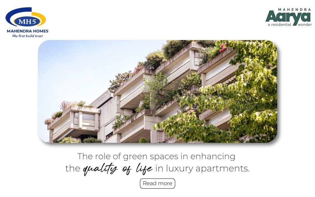 The Role of Green Spaces in Enhancing the Quality of Life in Luxury Apartments